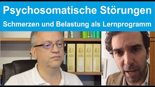 Psychosomatische Störungen  Schmerzen und Belastung als Lernprogramm im Leben KS Therapie [upl. by Shalne]