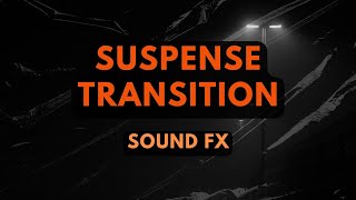 Suspense Transition SOUND FX No Copyright [upl. by Eedya]