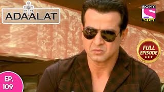 Adaalat  Full Episode 109  30th April 2018 [upl. by Arias]