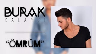 Burak Kalaycı  quotÖMRÜMquot Video in HD 2018 cover [upl. by Sina]