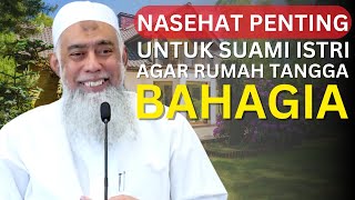 Kunci Kebahagiaan Rumah Tangga Nasehat Berharga untuk Suami Istri [upl. by Allevon27]