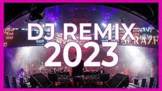 DJ REMIX SONGS 2023  Remixes amp Mashups of Popular Songs 2023  DJ Remix Club Music Songs Mix 2022 🎉 [upl. by Yekcir]