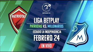 EN VIVO  PATRIOTAS Vs MILLONARIOS  LIGA BETPLAY [upl. by Nahtnanhoj59]