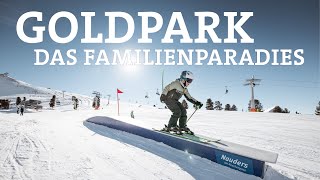 GOLDPARK  DAS FAMILIENPARADIES  Goldpark  the familyparadise  Bergkastel Nauders [upl. by Trish]