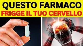 ATTENTI  8 FARMACI CHE CAUSANO DEMENZA GRAVE [upl. by Einolem]