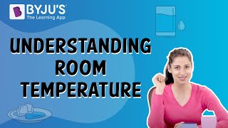 Understanding Room Temperature  Class 5  Learn With BYJUS [upl. by Dermot686]