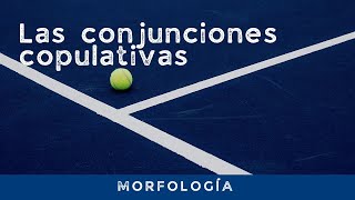 Las conjunciones copulativas [upl. by Philana392]