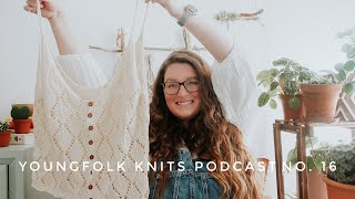 Youngfolk Knits Podcast   No 16 [upl. by Nodnart]