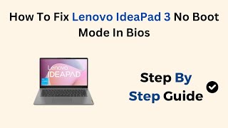 How To Fix Lenovo IdeaPad 3 No Boot Mode In Bios [upl. by Eiloj]