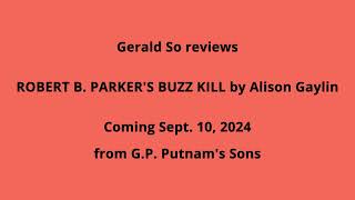 Gerald So reviews ROBERT B PARKERS BUZZ KILL by Alison Gaylin [upl. by Eirroc]