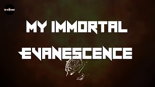 Evanescence  My Immortal Lyrics [upl. by Carolynn776]