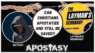 DEBATE  Can Christians Apostatize and Still Be Saved  Skyout Vs Laymans Seminary [upl. by Galliett]