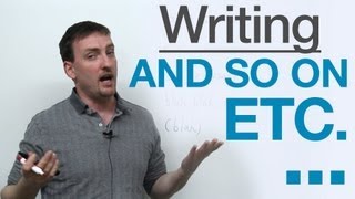 Writing  How to use ETC AND SO ON [upl. by Cacilie802]