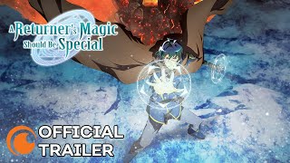 A Returner’s Magic Should Be Special  OFFICIAL TRAILER [upl. by Syl]