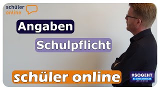 Angaben zur Schulpflicht eintragen  Schüler Online  einfach und anschaulich erklärt [upl. by Carita]