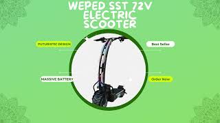 WEPED SST 72V ULTRAFAST ELECTRIC SCOOTER WITH SUPER AGGRESSIVE LOOKS [upl. by Ssilb]