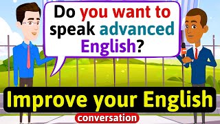 Improve English Speaking Skills Advanced words and phrases English Conversation Practice [upl. by Signe]