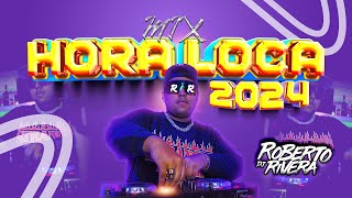 MIX HORA LOCA 2024  SET VARIADO DJ ROBERTO RIVERA [upl. by Esidarap397]