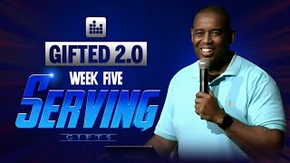 Gifted 20  Week Five  Serving Gifts [upl. by Yrailih]