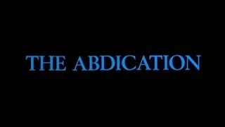 The Abdication  Original Theatrical Trailer [upl. by Iidnarb]