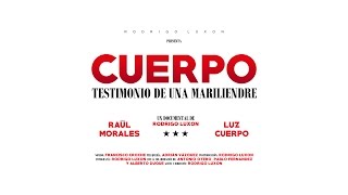 CUERPO  Testimonio de una mariliendre  Rodrigo Luxon 2014 [upl. by Hadihsar]