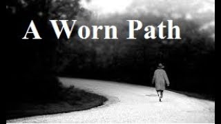 A Worn Path Full Summary and Interpretation [upl. by Aveer]