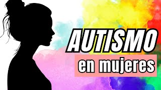 Características de autismo en mujeres  Trastorno de Espectro AutistaTEA [upl. by Eimor]