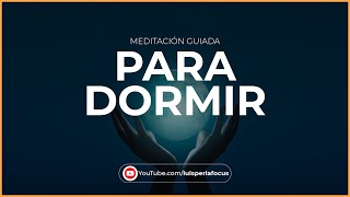 ¡¡SUEÑO PROFUNDO MEDITACION guiada PARA DORMIR  Sueño REPARADOR en solo MINUTOS [upl. by Dorella]