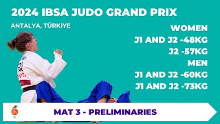 Day 1  Mat 3  Preliminaries  IBSA Judo Grand Prix Antalya TUR 2024 [upl. by Letsyrhc]