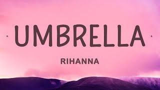 Rihanna  Umbrella Lyrics [upl. by Serra]