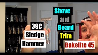 Shave amp Beard Trim with BIG Sledge Hammer 39C and small Bakelite Razor [upl. by Lowrance553]