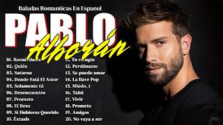 Pablo Alborán Mix Nuevo 2024  Pablo Alborán Sus mejor Exitos  Mix De Exitos DE Pablo Alborán [upl. by Akeit]