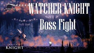 Hollow Knight Watcher Knight  Boss Fight  Gameplay PC [upl. by Sairu641]