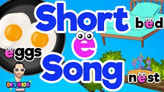 SHORT E SONG 🎶 Phonics Song  Vowel Letter E  How To Pronounce [upl. by Nanor271]