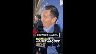 quotDesafortunadamente se fue y se puso el uniforme de USAquot  Eduardo Nájera sobre Jaime Jaquez [upl. by Iruahs]