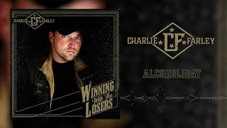 Charlie Farley  Alcoholiday Official Audio [upl. by Zane167]