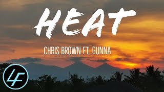 Chris Brown  Heat Lyrics Ft Gunna [upl. by Regazzi]