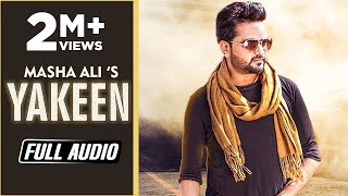 Masha Ali New Song 2018 Ii Yakeen Trust Full Audio  Satrang Entertainers [upl. by Lyrradal]