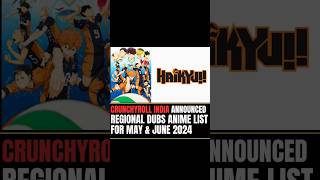 Crunchyroll Announced Hindi amp other Regional Dubs for Multiple Anime coming in May amp June 2024 [upl. by Prendergast]