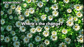 Wheres the Change Daisy daisy give me your answer do [upl. by Reseda126]