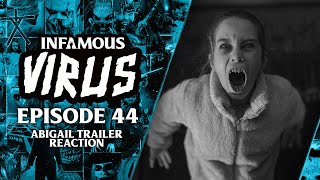 Abigail Trailer Reaction Infamous Virus Ep 44 [upl. by Ibrek697]