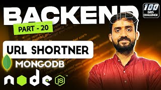 Create a Custom URL Shortener using NodeJS and MongoDB  Full Stack Web Development 2024  Day 86 [upl. by Medeah]