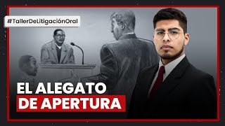 Alegato de apertura Bien explicado Taller de litigación oral [upl. by Adleremse153]