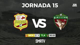 ATL MORELIA VS TLAXCALA J15 [upl. by Jak576]