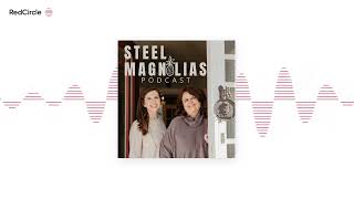 Steel Magnolias Podcast 9  BONUS Episode Easter [upl. by Angadreme]