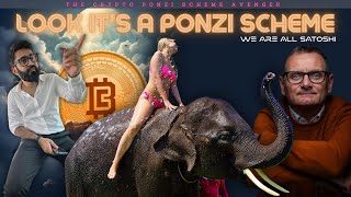 Look It’s a Ponzi Scheme WE ARE ALL SATOSHI WAAS [upl. by Hufnagel]