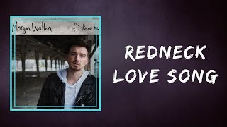 Morgan Wallen  Redneck Love Song Lyrics [upl. by Thapa]