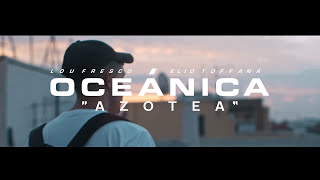 OCEÁNICA Elio Toffana amp Lou Fresco  AZOTEA prod Dano [upl. by Bradwell]