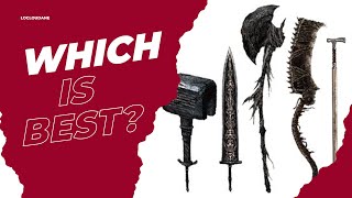 Which Weapon Is Best In Bloodborne Tier List [upl. by Inaffets]