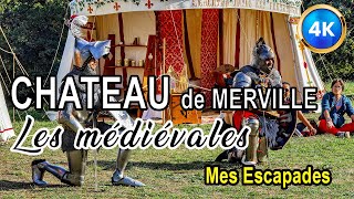 MEDIEVALES AU CHATEAU DE MERVILLE  Reconstitutions historiques  France [upl. by Nede]